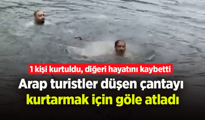Arap turistler düşen çantayı kurtarmak için göle atladı