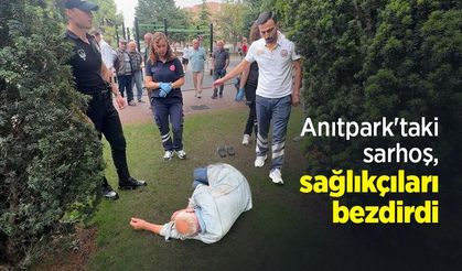 Anıtpark'taki sarhoş, sağlıkçıları bezdirdi