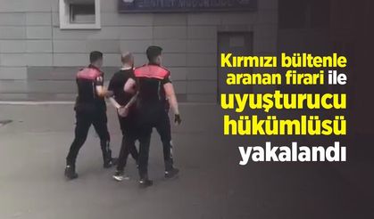 Kırmızı bültenle aranan firari ile uyuşturucu hükümlüsü yakalandı