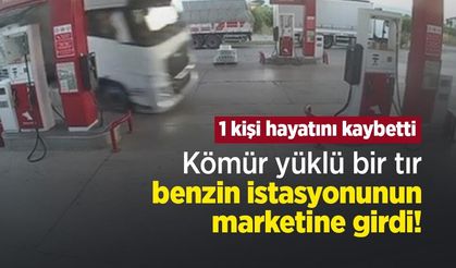 Kömür yüklü bir tır, benzin istasyonunun marketine girdi! 1 kişi hayatını kaybetti
