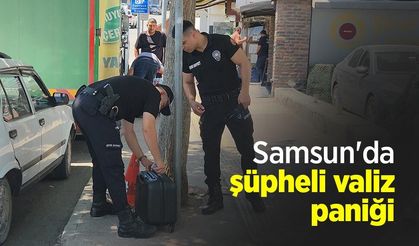 Samsun'da şüpheli valiz paniği