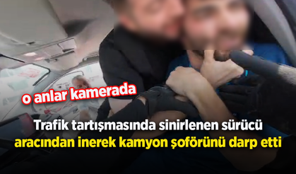 Trafik tartışmasında sinirlenen sürücü aracından inerek kamyon şoförünü darp etti