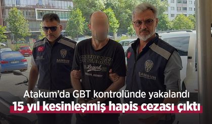 Atakum’da GBT kontrolünde yakalandı: 15 yıl kesinleşmiş hapis cezası çıktı