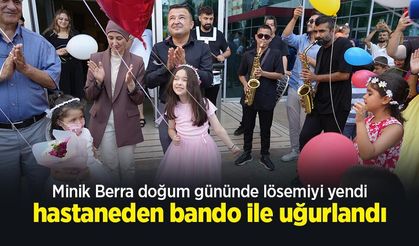 Minik Berra doğum gününde lösemiyi yendi, hastaneden bando ile uğurlandı