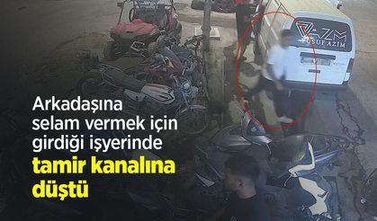 Arkadaşına selam vermek için girdiği işyerinde tamir kanalına düştü