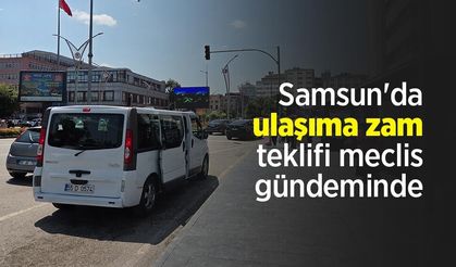 Samsun'da ulaşıma zam teklifi meclis gündeminde