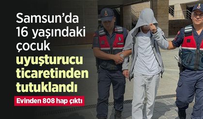 Samsun’da 16 yaşındaki çocuk uyuşturucu ticaretinden tutuklandı: Evinden 808 hap çıktı