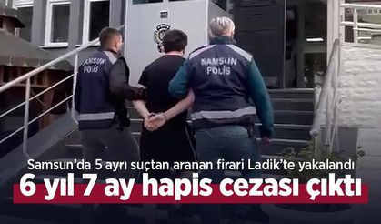 Samsun’da 5 ayrı suçtan aranan firari Ladik’te yakalandı: 6 yıl 7 ay hapis cezası çıktı