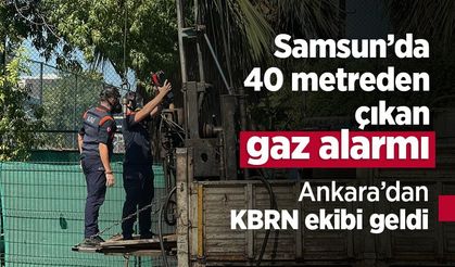 Samsun’da 40 metreden çıkan gaz alarmı: Ankara’dan KBRN ekibi geldi