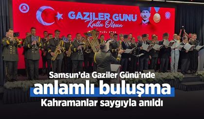 Samsun’da Gaziler Günü’nde anlamlı buluşma: Kahramanlar saygıyla anıldı