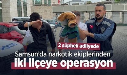 Samsun’da narkotik ekiplerinden iki ilçeye operasyon: 2 şüpheli adliyede
