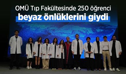 OMÜ Tıp Fakültesinde 250 öğrenci beyaz önlüklerini giydi