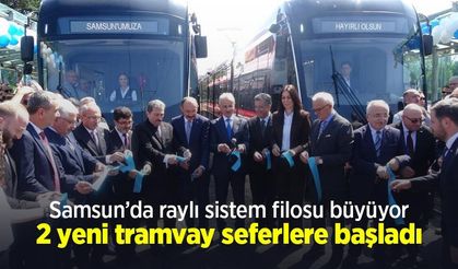 Samsun’da raylı sistem filosu büyüyor: 2 yeni tramvay seferlere başladı