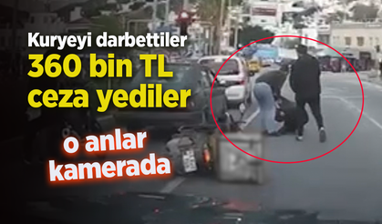 Kuryeyi darbettiler 360 bin TL ceza yediler