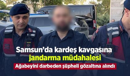 Samsun’da kardeş kavgasına jandarma müdahalesi: Ağabeyini darbeden şüpheli gözaltına alındı