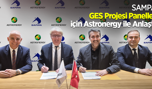 SAMPA, GES Projesi Panelleri için Astronergy ile Anlaştı!