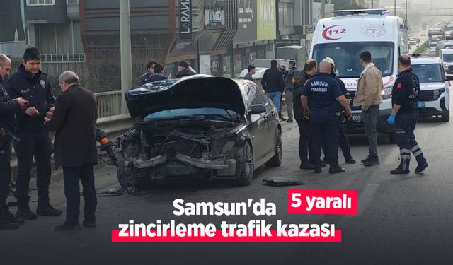 Samsun'da zincirleme trafik kazası: 5 yaralı