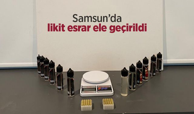 Samsun'da likit esrar ele geçirildi