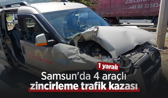 Samsun'da 4 araçlı zincirleme trafik kazası: 1 yaralı