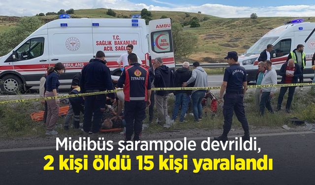 Midibüs şarampole devrildi, 2 kişi öldü 15 kişi yaralandı