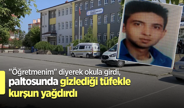 "Öğretmenim" diyerek okula girdi, paltosunda gizlediği tüfekle kurşun yağdırdı
