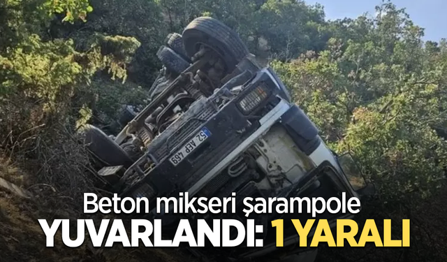 Beton mikseri şarampole yuvarlandı: 1 yaralı