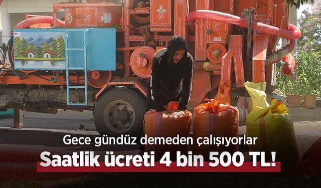 Saatlik ücreti 4 bin 500 TL! Gece gündüz demeden çalışıyorlar