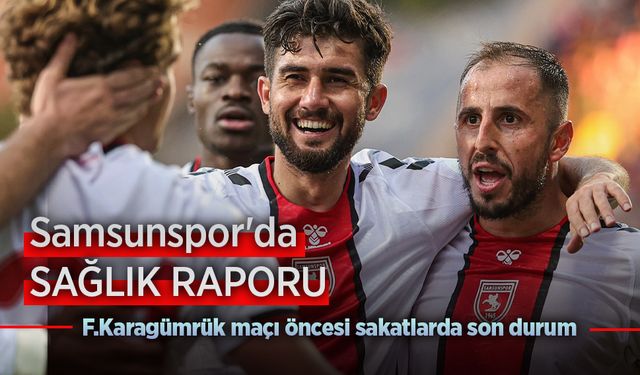 Samsunspor'da  SAĞLIK RAPORU