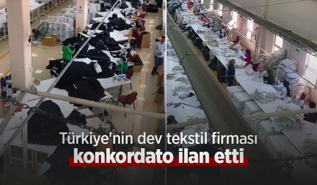 Türkiye'nin dev tekstil firması konkordato ilan etti