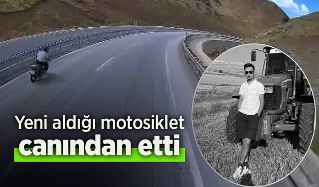 Yeni aldığı motosiklet canından etti.