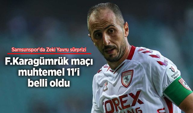 Samsunspor'da Zeki Yavru sürprizi!