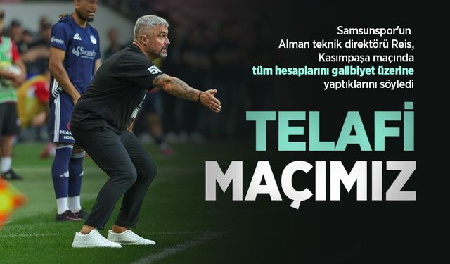 Thomas Reis: Kasımpaşa maçı TELAFİ MAÇIMIZ