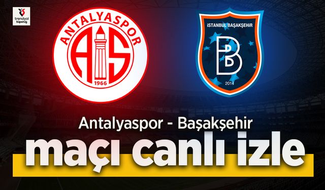 Antalyaspor - Başakşehir canlı izle