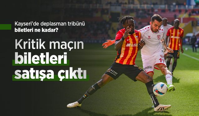 Kayseri'de deplasman tribünü biletleri ne kadar? Kritik maçın biletleri satışa çıktı