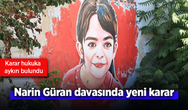 Narin Güran davasında yeni karar.