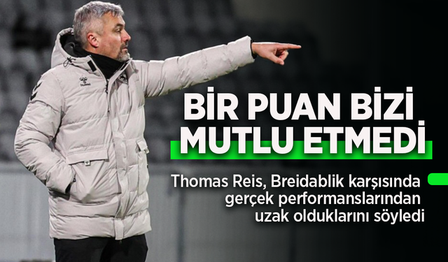 BİR PUAN BİZİ  MUTLU ETMEDİ