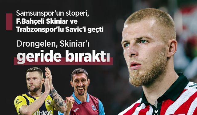 Drongelen Skiniar'ı geride bıraktı