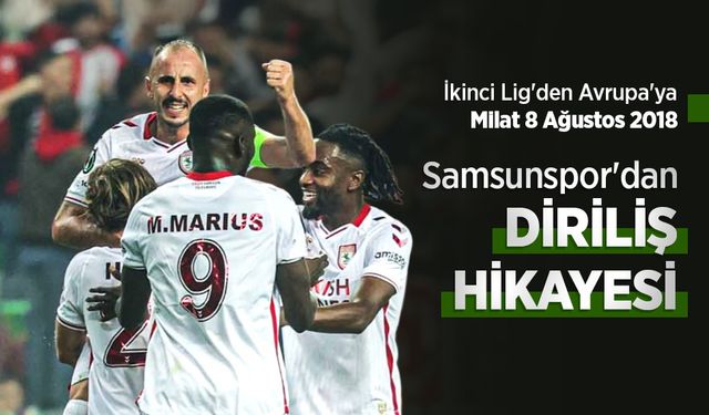 Samsunspor'dan DİRİLİŞ HİKAYESİ
