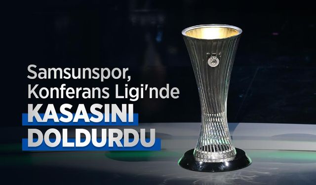 Samsunspor, Konferans Ligi'nde KASASINI DOLDURDU