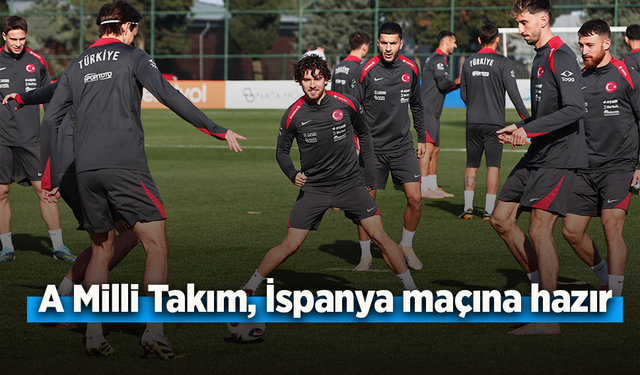 A Milli Takım, İspanya maçına hazır