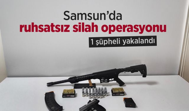 Samsun’da ruhsatsız silah operasyonu: 1 şüpheli yakalandı