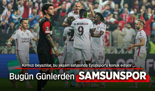 Bugün Günlerden  SAMSUNSPOR