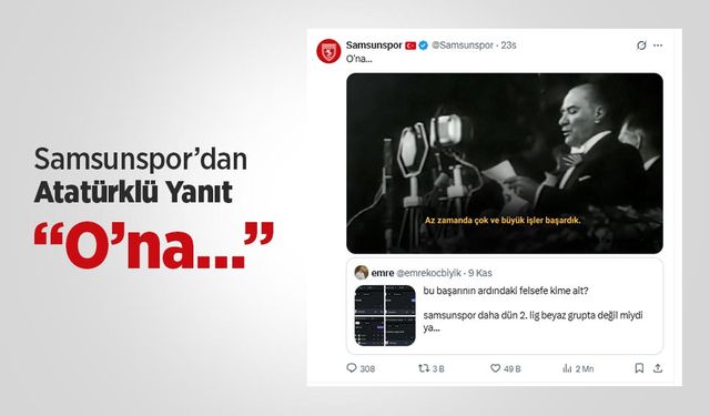 Samsunspor’dan Atatürklü Yanıt: “O’na…”