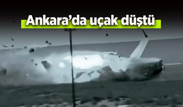 Ankara'da uçak düştü