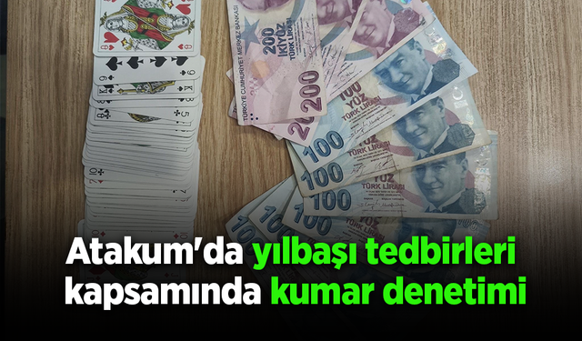 Atakum'da yılbaşı tedbirleri kapsamında kumar denetimi