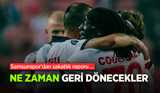 Samsunspor'dan sakatlık raporu …