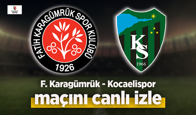 F. Karagümrük - Kocaelispor canlı izle
