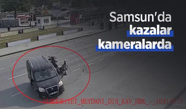 Samsun'da kazalar kameralarda