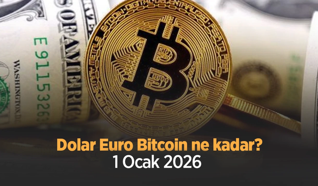 Dolar Euro Bitcoin ne kadar 1 Ocak 2026