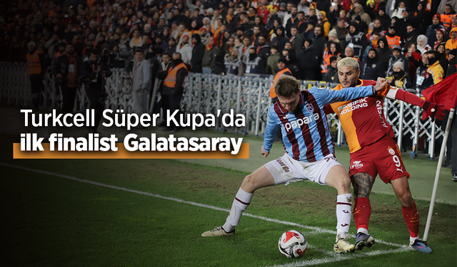 Turkcell Süper Kupa'da ilk finalist Galatasaray